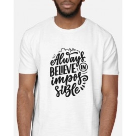 Always Believe In Impossible | SABEZY ESSENTIALS Cotton Regular Men's T-Shirt | White