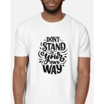 Don't Stand In Your Own Way | SABEZY ESSENTIALS Cotton Regular Men's T-Shirt | White