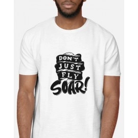 Don't Just Fly | SABEZY ESSENTIALS Cotton Regular Men's T-Shirt | White