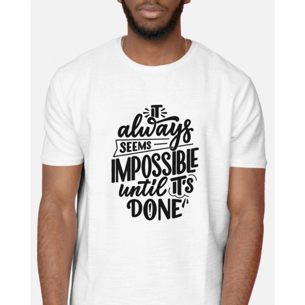 It Always Seem Impossible | SABEZY ESSENTIALS Cotton Regular Men's T-Shirt | White