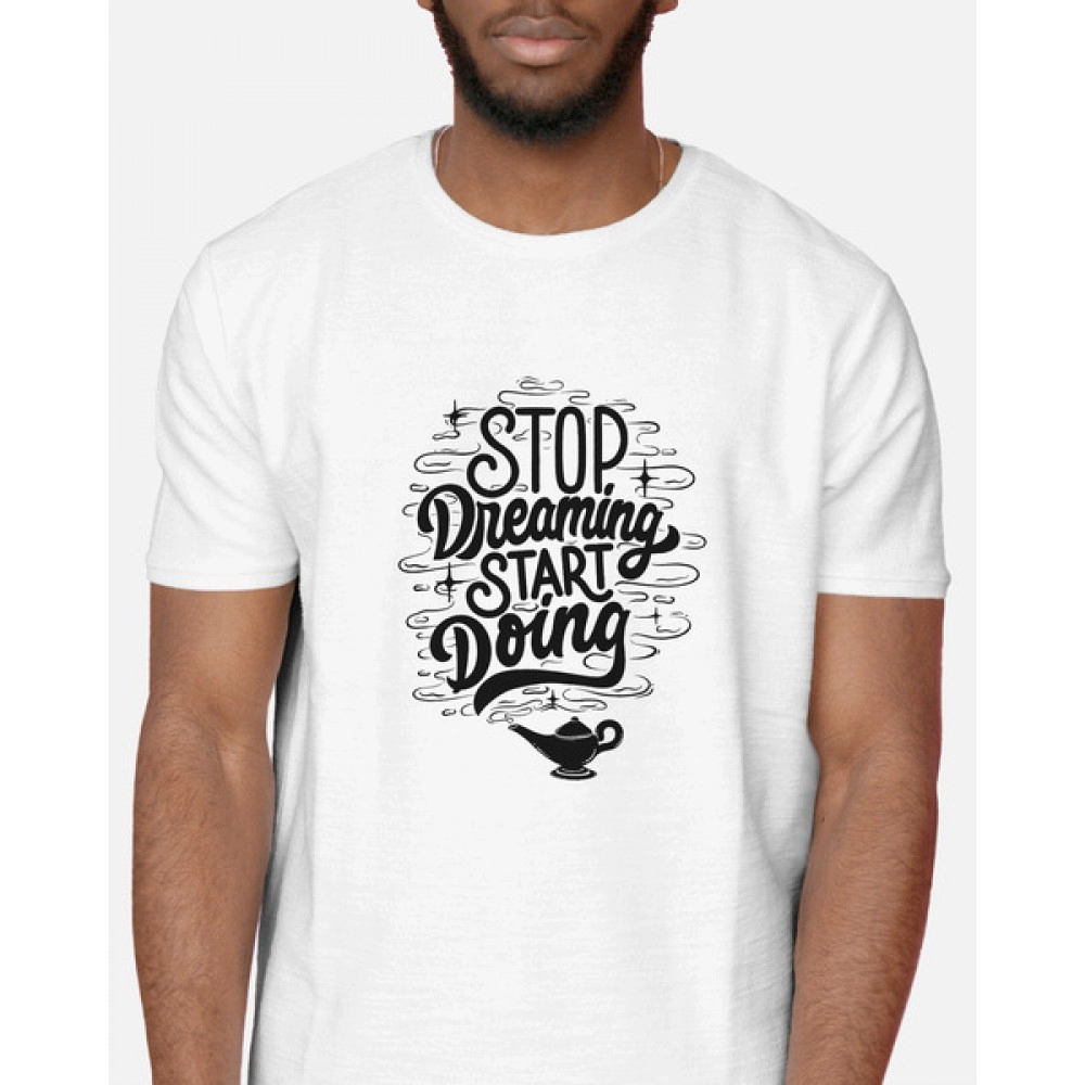 Stop Dreaming Start Doing | SABEZY ESSENTIALS Cotton Regular Men's T-Shirt | White