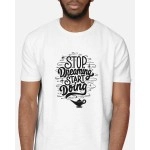 Stop Dreaming Start Doing | SABEZY ESSENTIALS Cotton Regular Men's T-Shirt | White