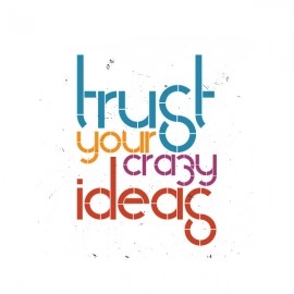 Trust Your Crazy Ideas | SABEZY ESSENTIALS Cotton Regular Women's T-Shirt | White 