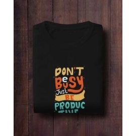 Don't Be Busy Just Be Productive | SABEZY ESSENTIALS Cotton Regular Men's T-Shirt | Black