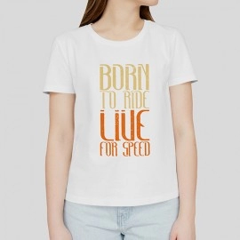 Born to Ride |  SABEZY ESSENTIALS Cotton Regular Women's T-Shirt | White