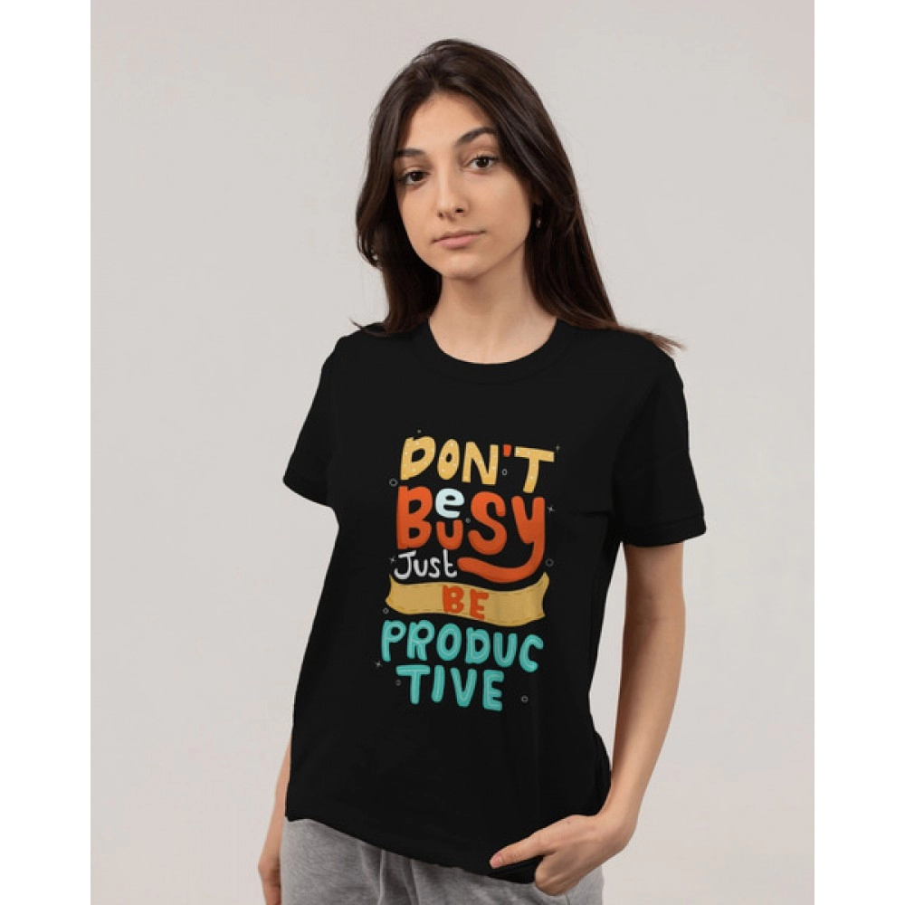 Don't Be Busy Just Be Productive | SABEZY ESSENTIALS Cotton Regular Women's T-Shirt | Black