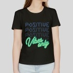 Positive Vibes | SABEZY ESSENTIALS Cotton Regular Women's T-Shirt | Black