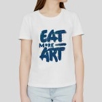 Eat More Art | Regular Cotton Women White T-shirt