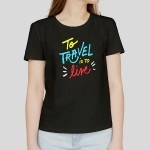 To Travel Is To Live | Women Solid Cotton Black -Tshirt